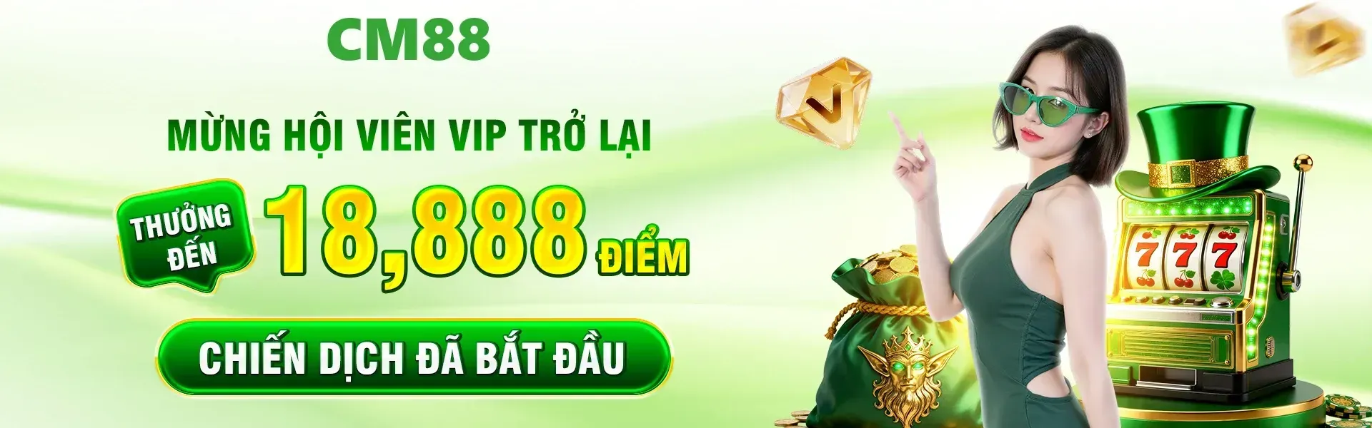 CM88 mở sự kiện chào đón VIP tái xuất, trao cơ hội nhận thưởng tối đa 18,888 điểm cho hội viên hợp lệ.